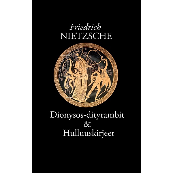 Dionysos-dityrambit, Friedrich Nietzsche