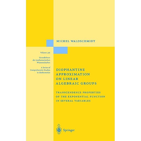 Diophantine Approximation on Linear Algebraic Groups, Michel Waldschmidt