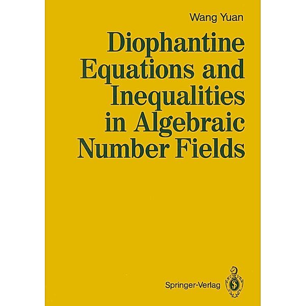 Diophantine Equations and Inequalities in Algebraic Number Fields, Yuan Wang