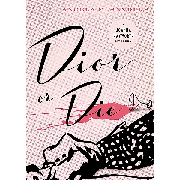 Dior or Die (Vintage Clothing Series, #2) / Vintage Clothing Series, Angela M. Sanders