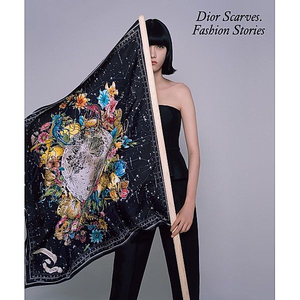 Dior Scarves. Fashion Stories, Maria Luisa Frisa, Maria Grazia Chiuri