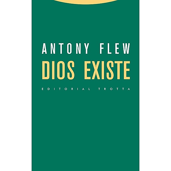 Dios existe / Estructuras y procesos. Religión, Antony Flew
