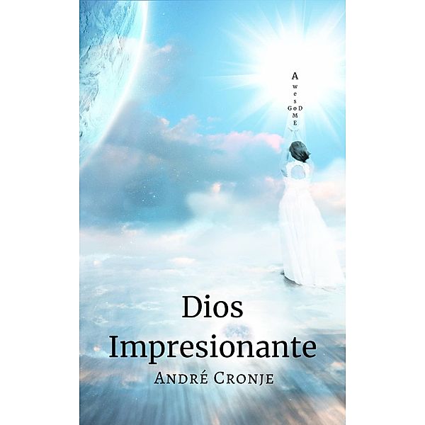 Dios Impresionante, André Cronje