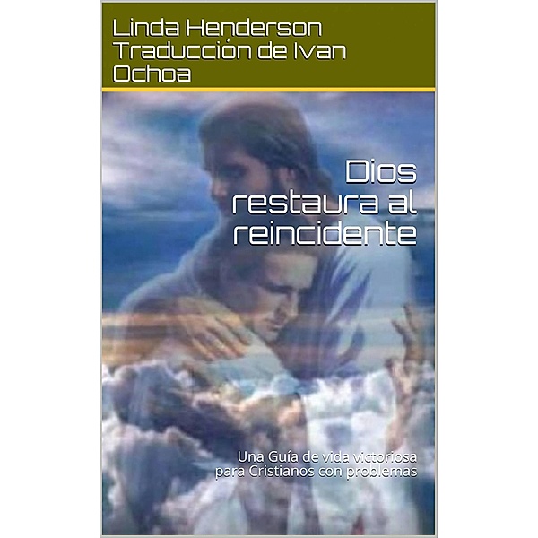Dios restaura al reincidente, Linda Henderson