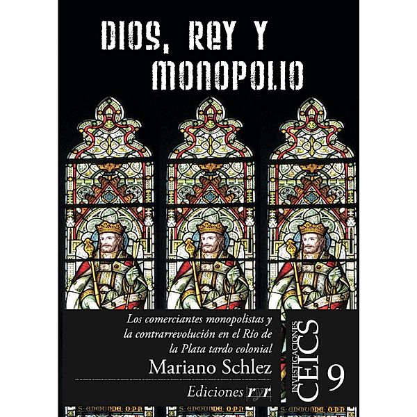Dios, rey y monopolio, Mariano Schlez