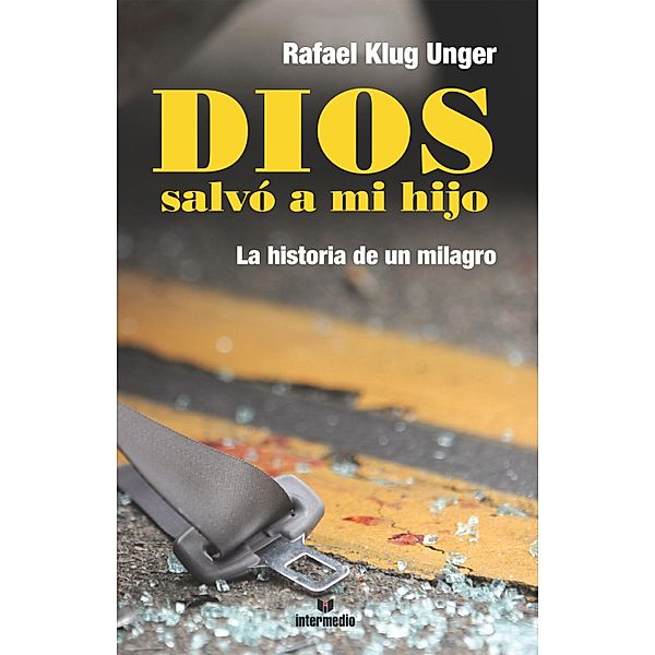 Dios salvo´ a mi hijo, Rafael Klug Unger