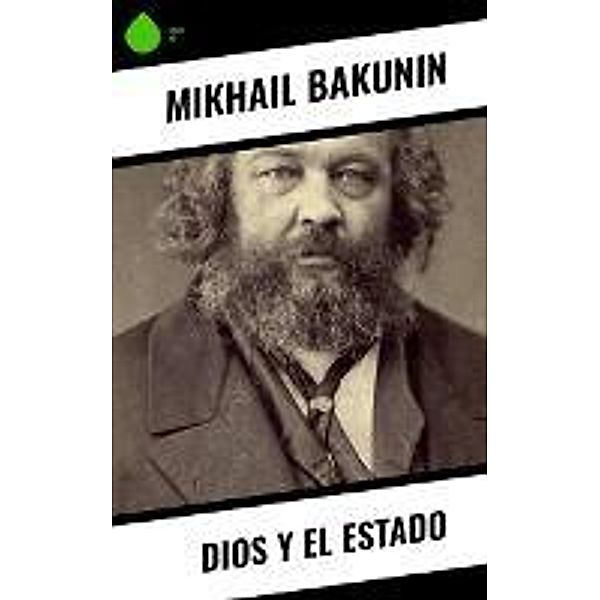 Dios y el Estado, Mikhail Bakunin