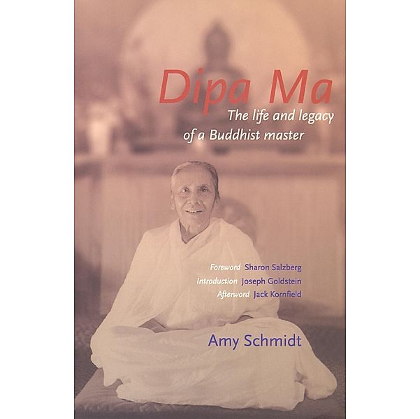 Dipa Ma / Windhorse Publications Ltd, Amy Schmidt