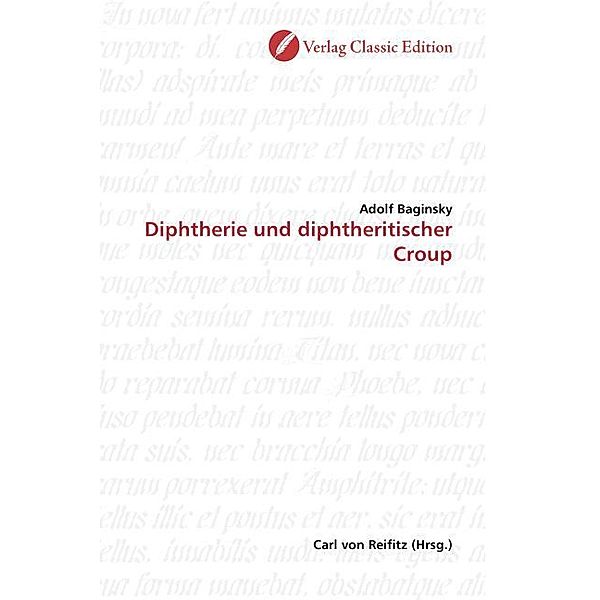 Diphtherie und diphtheritischer Croup, Adolf Baginsky
