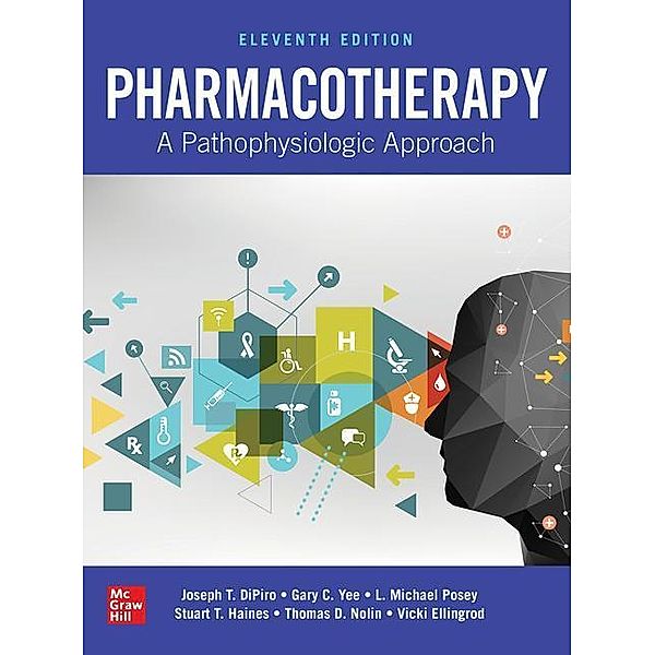 Dipiro, J: Pharmacotherapy: A Pathophysiologic Approach, Joseph T. DiPiro, Gary C. Yee, L. Michael Posey
