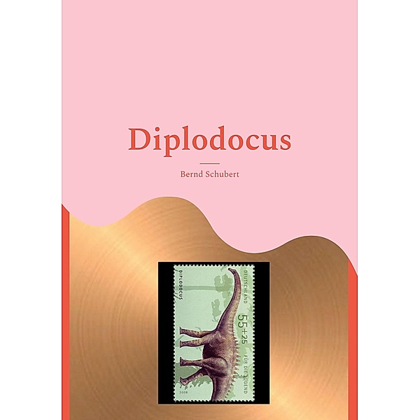 Diplodocus, Bernd Schubert