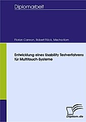 Diplom.de: Entwicklung eines Usability Testverfahrens für Multitouch-Systeme - eBook - Robert Flöck, Florian Cannon, Mischa Korn,