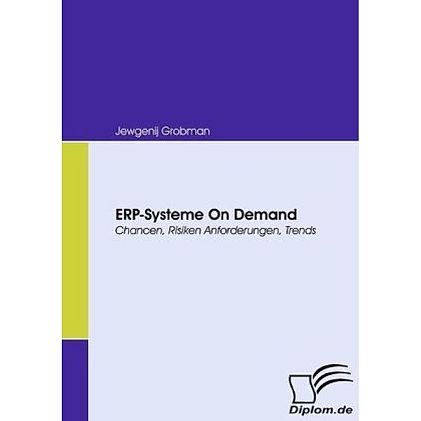 Diplom.de / ERP-Systeme On Demand, Jewgenij Grobman