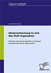 Diplom.de: Markenentwicklung für eine Non-Profit-Organisation - eBook - Johannes Staud,