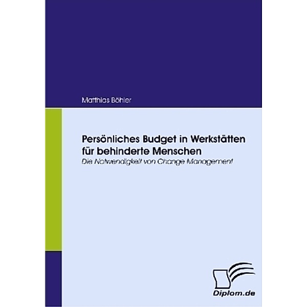 Diplom.de / Persönliches Budget in Werkstätten für behinderte Menschen, Matthias Böhler
