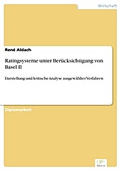Diplom.de: Ratingsysteme unter Berücksichtigung von Basel II - eBook - René Aldach,
