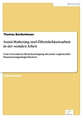 Sozial-Marketing und Öffentlichkeitsarbeit in der sozialen Arbeit