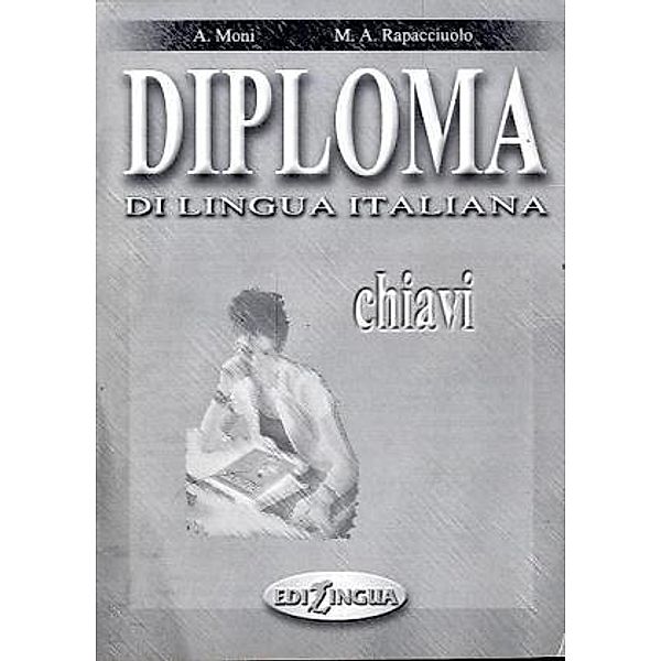 Diploma di lingua italiana, Chiavi, Anna Moni, Maria A. Rapacciuolo