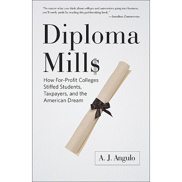 Diploma Mills, A. J. Angulo
