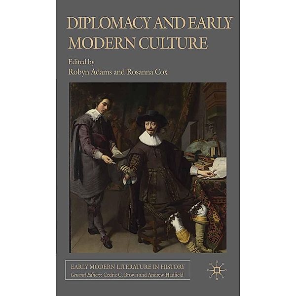 Diplomacy and Early Modern Culture / Early Modern Literature in History