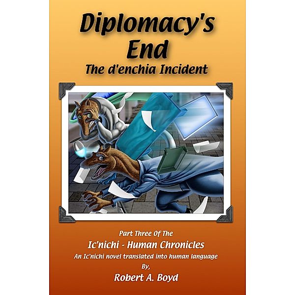 Diplomacy's End: The d'enchia Incident / Robert A Boyd, Robert A Boyd