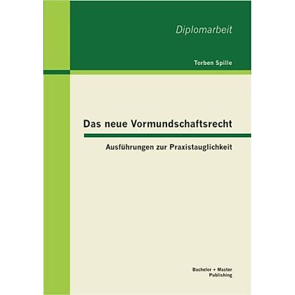 Diplomarbeit / Das neue Vormundschaftsrecht, Torben Spille