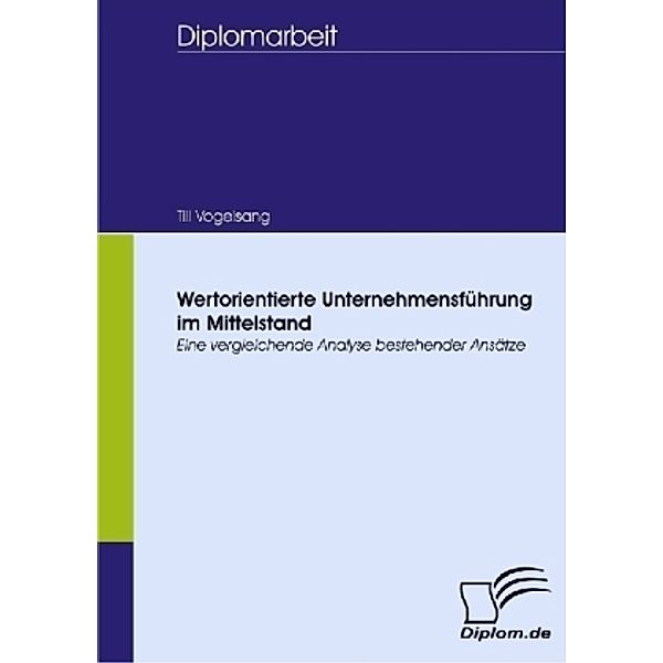 Diplomarbeit / Wertorientierte Unternehmensführung im Mittelstand, Till Vogelsang