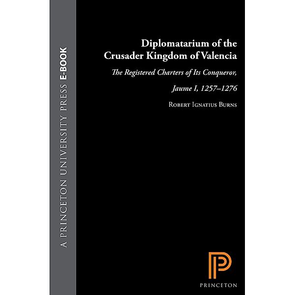 Diplomatarium of the Crusader Kingdom of Valencia, Robert Ignatius Burns