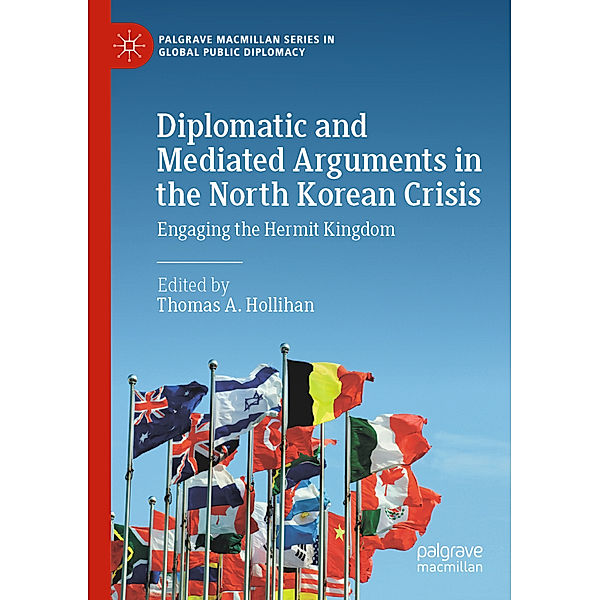 Diplomatic and Mediated Arguments in the North Korean Crisis