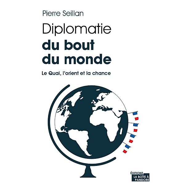 Diplomatie du bout du monde, Pierre Seillan