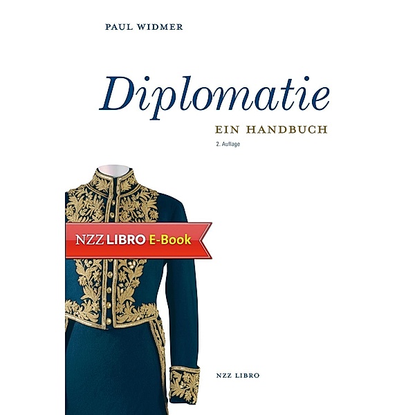 Diplomatie / Neue Zürcher Zeitung NZZ Libro, Paul Widmer