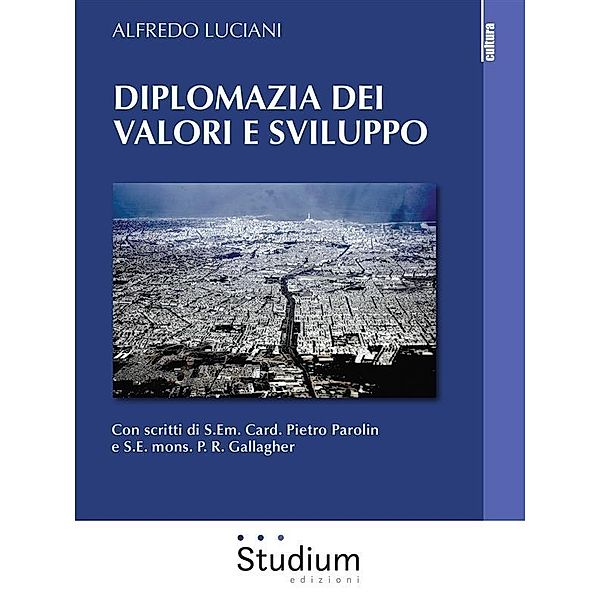 Diplomazia dei valori e sviluppo, Alfredo Luciani