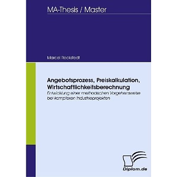 Diplomica / Angebotsprozess, Preiskalkulation, Wirtschaftlichkeitsberechnung, Marcel Rockstedt