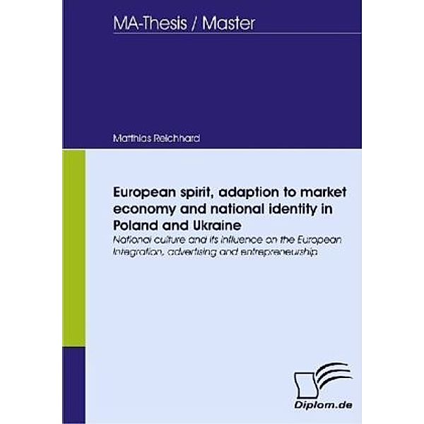 Diplomica / European spirit, adaption to market economy and national identity in Poland and Ukraine, Matthias Reichhard