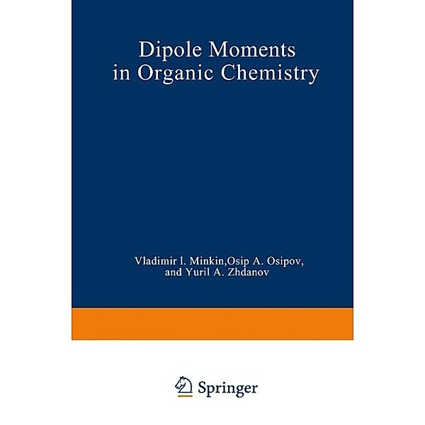 Dipole Moments in Organic Chemistry / Physical Methods in Organic Chemistry, V. I. Minkin