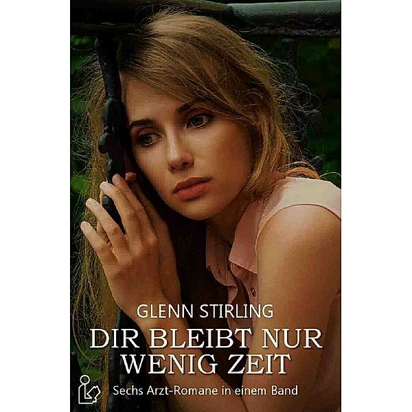 DIR BLEIBT NUR WENIG ZEIT, Glenn Stirling