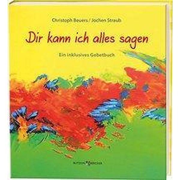 Dir kann ich alles sagen, m. Audio-CD, Christoph Beuers, Jochen Straub