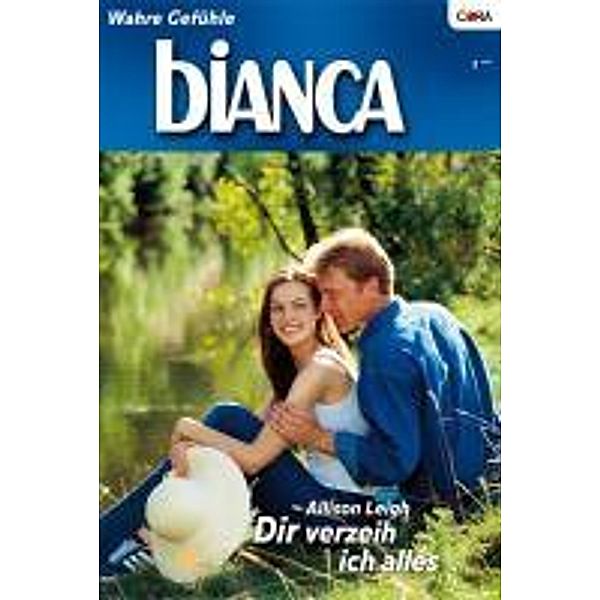 Dir verzeih ich alles / Bianca Romane Bd.1554, Allison Leigh