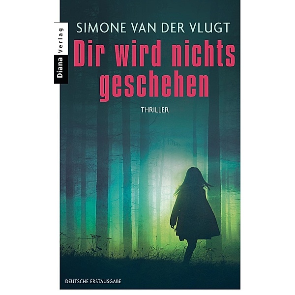 Dir wird nichts geschehen / Lois Elzinga Bd.2, Simone Van Der Vlugt