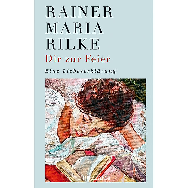 Dir zur Feier, Rainer Maria Rilke