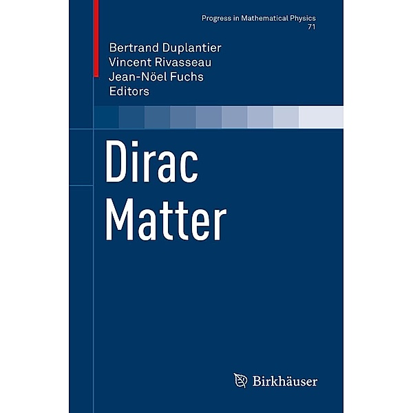 Dirac Matter / Progress in Mathematical Physics Bd.71