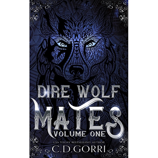 Dire Wolf Mates: Volume One (Dire Wolf Mates Boxed Sets, #1) / Dire Wolf Mates Boxed Sets, C. D. Gorri