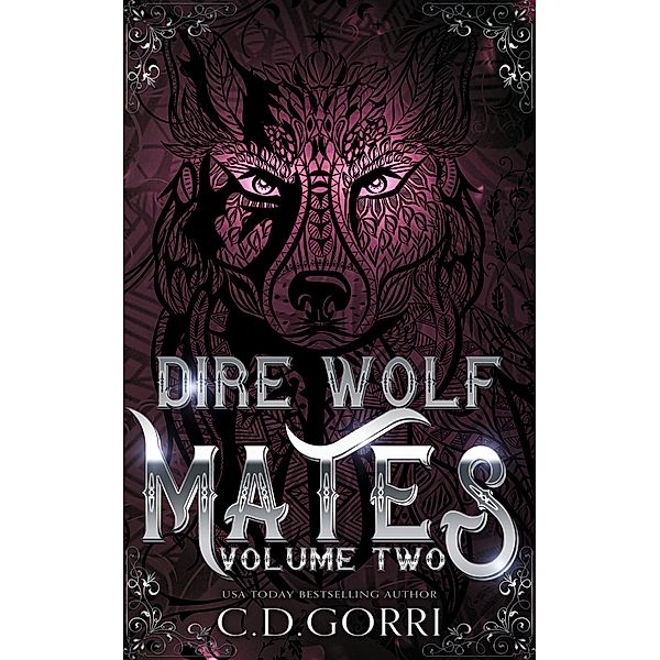 Dire Wolf Mates: Volume two (Dire Wolf Mates Boxed Sets, #2) / Dire Wolf Mates Boxed Sets, C. D. Gorri