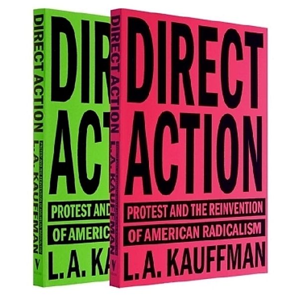 Direct Action, L. A. Kauffman