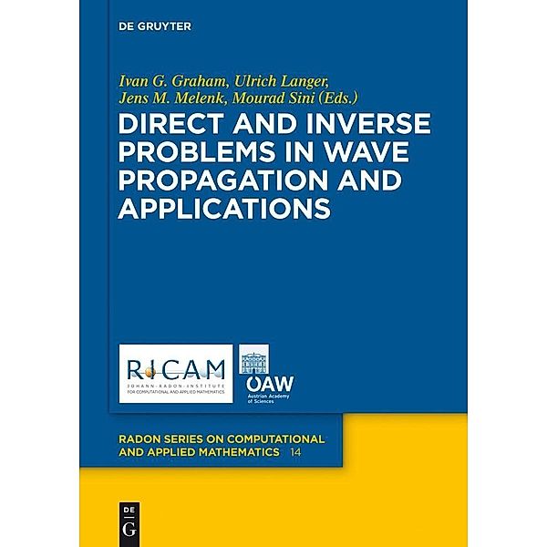 Direct and Inverse Problems in Wave Propagation and Applications / Radon Series on Computational and Applied Mathematics Bd.14