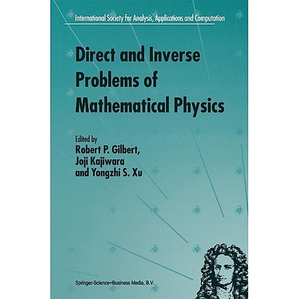 Direct and Inverse Problems of Mathematical Physics / International Society for Analysis, Applications and Computation Bd.5
