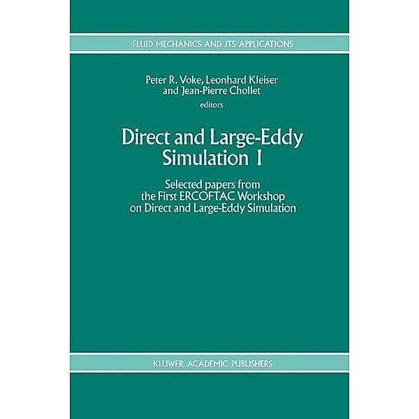 Direct and Large-Eddy Simulation I / Fluid Mechanics and Its Applications Bd.26