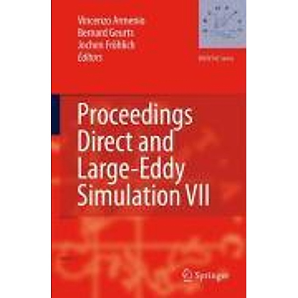 Direct and Large-Eddy Simulation VII / ERCOFTAC Series Bd.13, Jochen Fröhlich, Vincenzo Armenio, Bernard Geurts