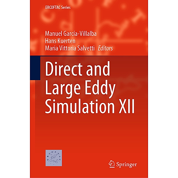Direct and Large Eddy Simulation XII, Direct and Large Eddy Simulation XII