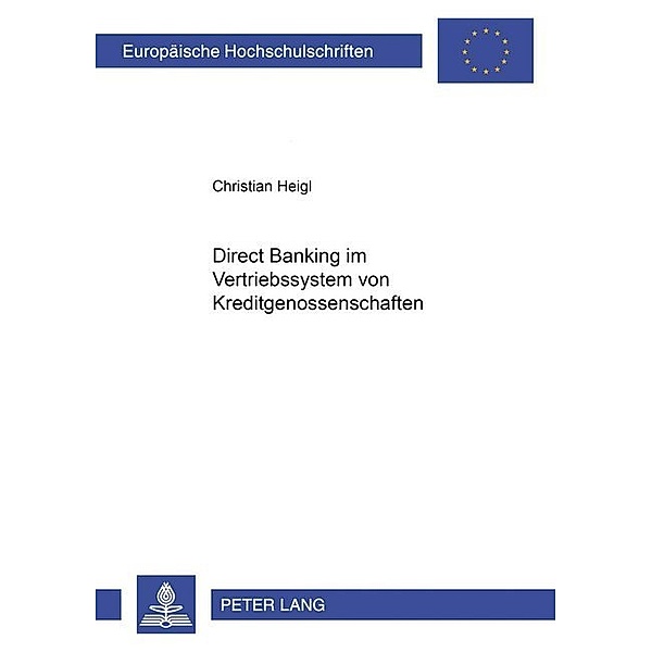 Direct Banking im Vertriebssystem von Kreditgenossenschaften, Christian Heigl